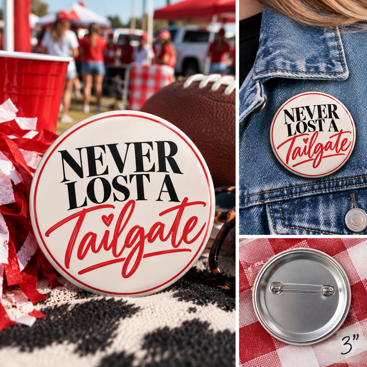 Never Lost a Tailgate Pin Button