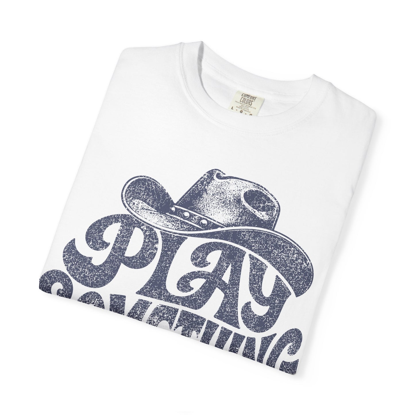 Play Something Country T-Shirt — Vintage Cowboy Hat Graphic Tee