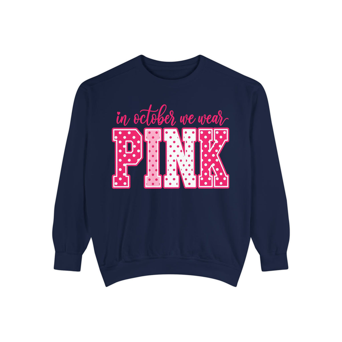 Sweatshirt — "In October We Wear Pink" Breast Cancer Awareness