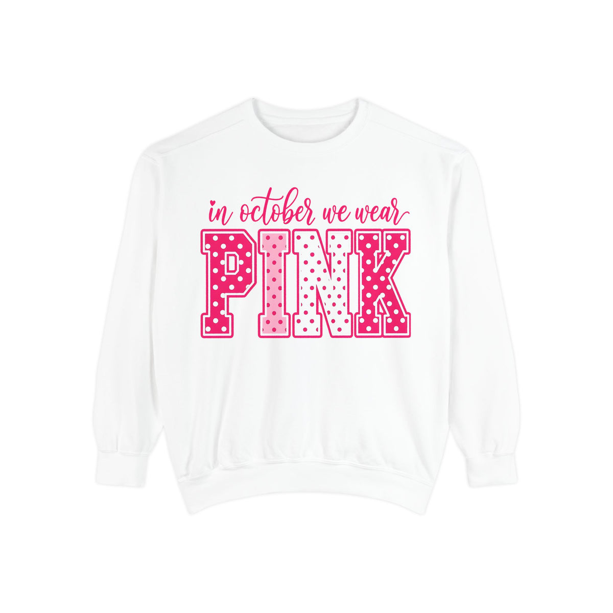 Sweatshirt — "In October We Wear Pink" Breast Cancer Awareness