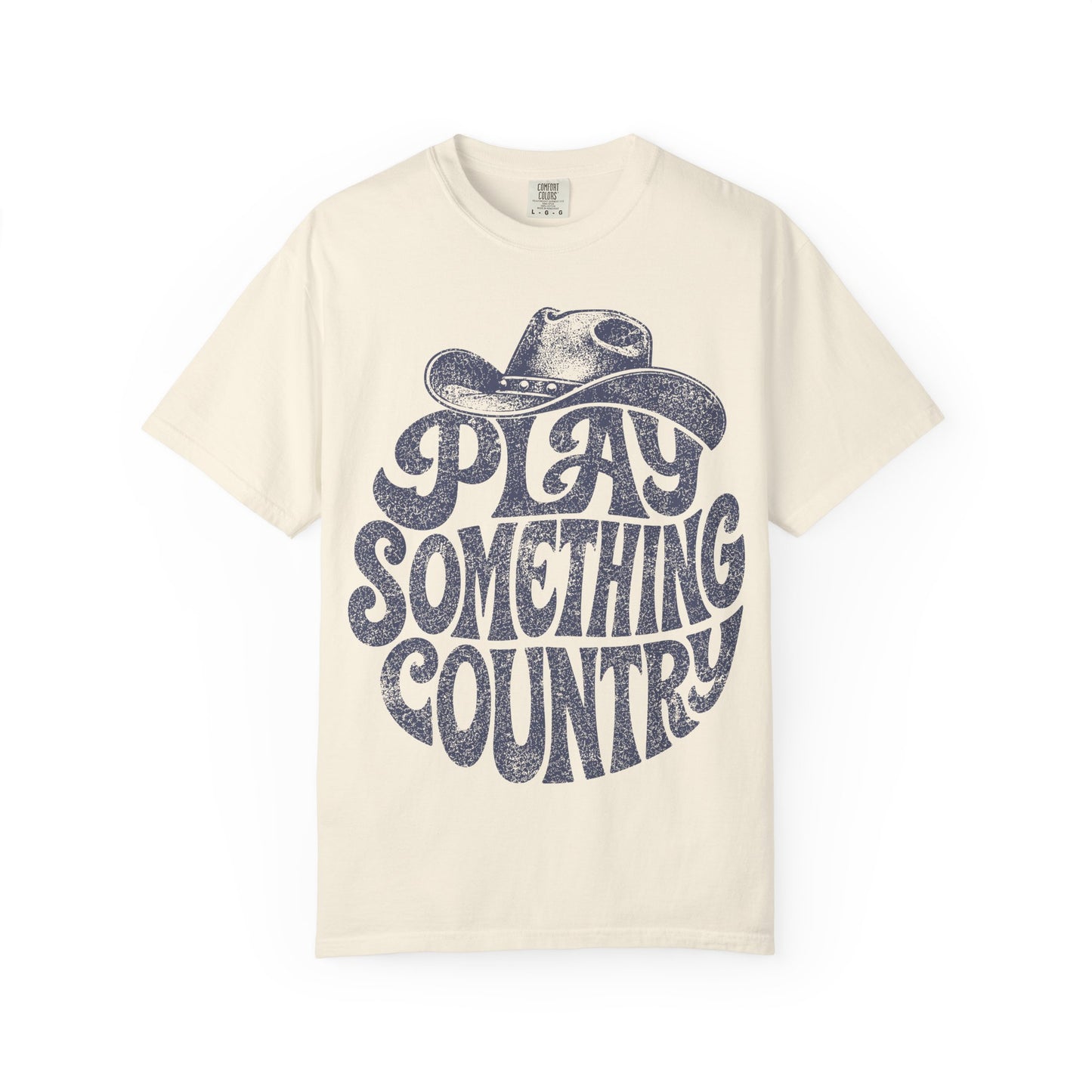 Play Something Country T-Shirt — Vintage Cowboy Hat Graphic Tee