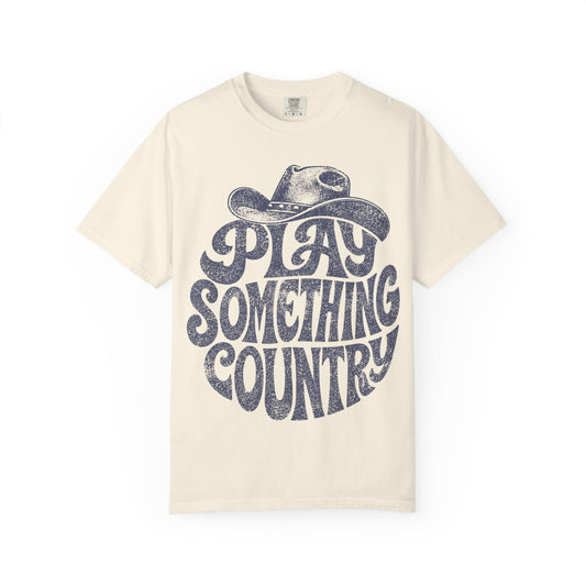 Play Something Country T-Shirt — Vintage Cowboy Hat Graphic Tee