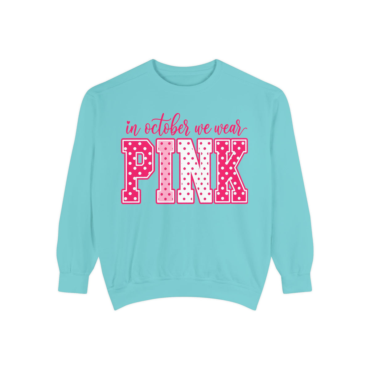 Sweatshirt — "In October We Wear Pink" Breast Cancer Awareness