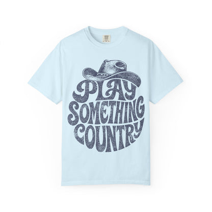 Play Something Country T-Shirt — Vintage Cowboy Hat Graphic Tee