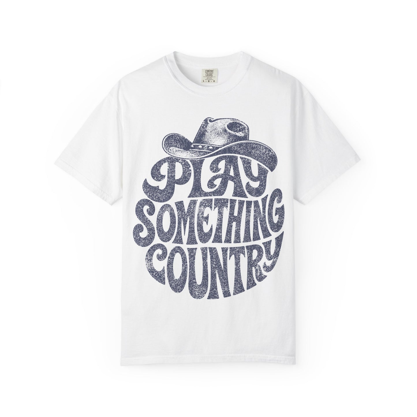 Play Something Country T-Shirt — Vintage Cowboy Hat Graphic Tee