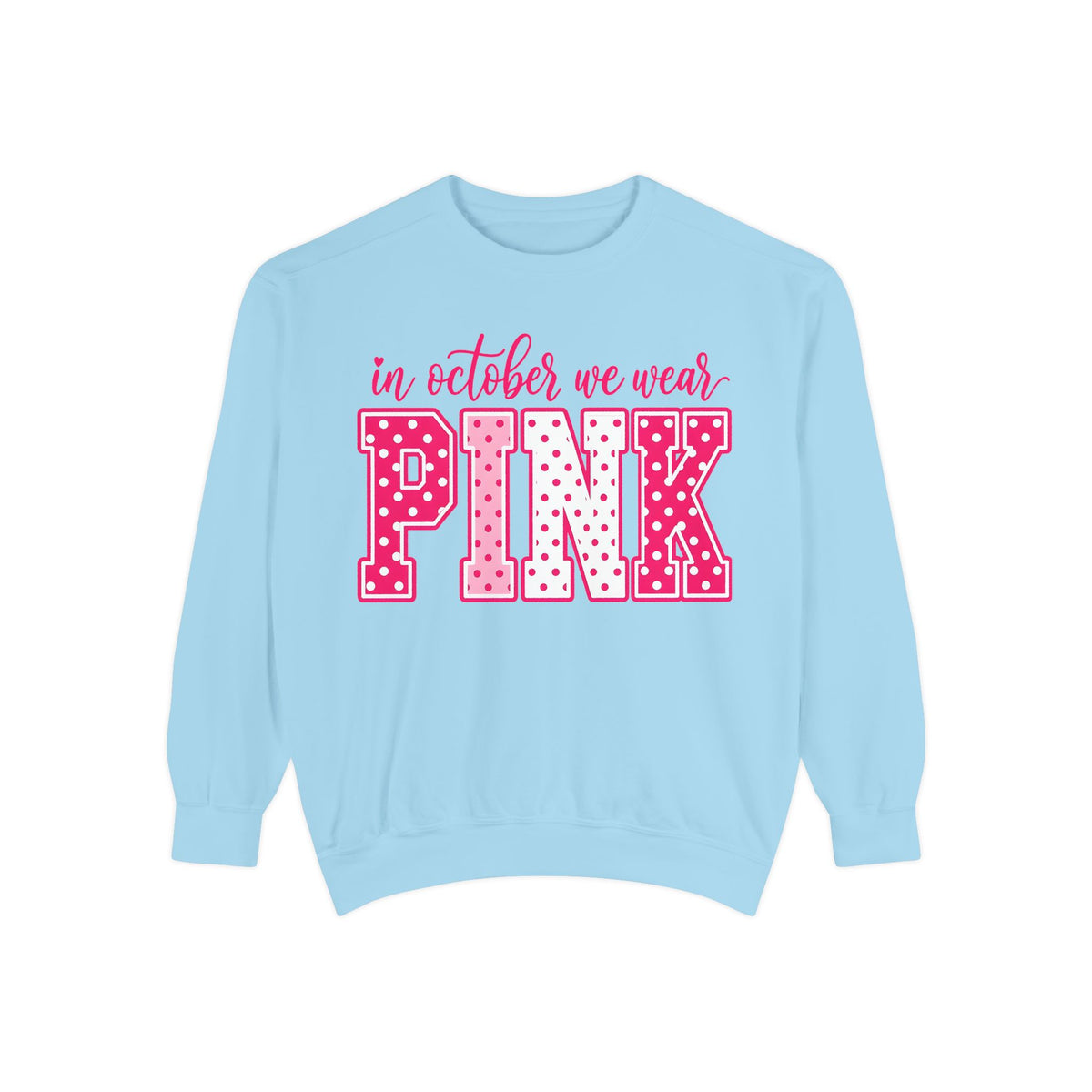 Sweatshirt — "In October We Wear Pink" Breast Cancer Awareness