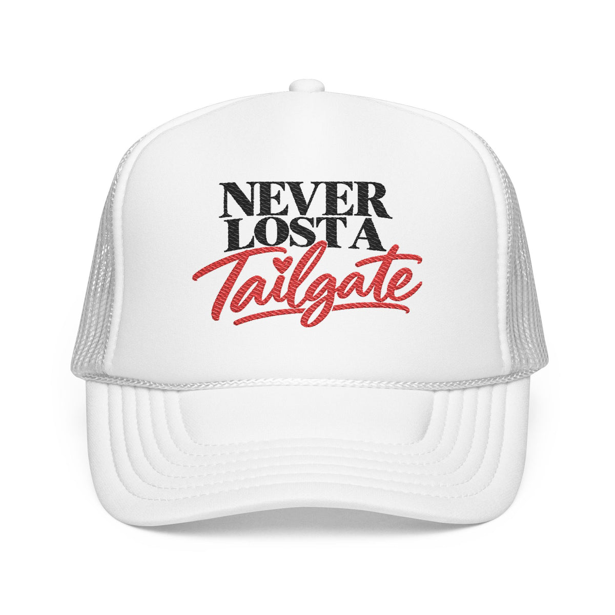 Embroidered 'Never Lost a Tailgate' Foam Trucker Hat — Game Day Cap