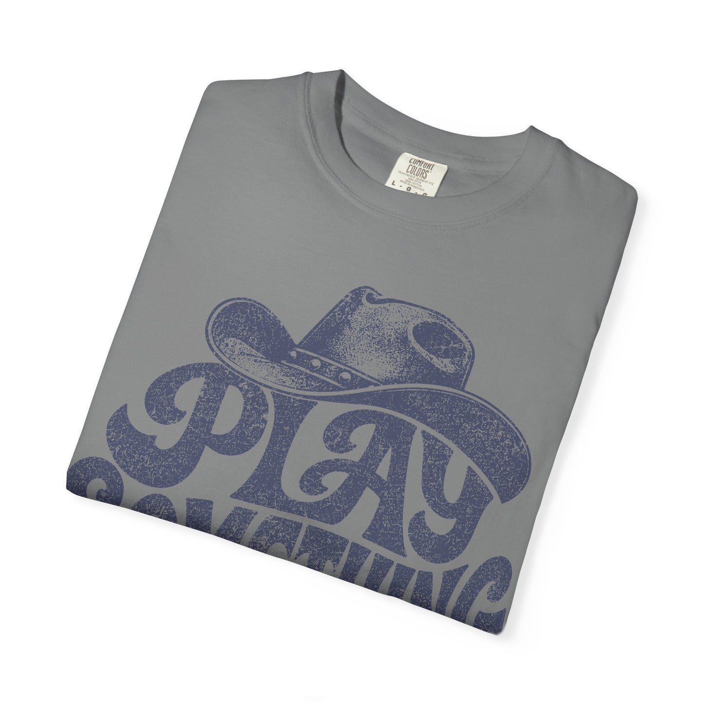 Play Something Country T-Shirt — Vintage Cowboy Hat Graphic Tee